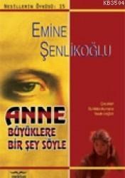 Anne Büyüklere Bir Şey Söyle (ISBN: 3002758100489)