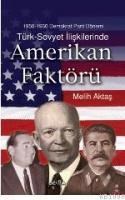 Türk-Sovyet Ilişkilerinde Amerikan Faktörü (ISBN: 9789769158054)