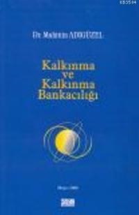 Kalkınma ve Kalkınma Bankacılığı (ISBN: 9789756194685)