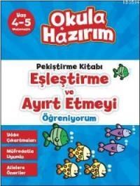 Eşleştirme ve Ayırt Etmeyi Öğreniyorum (ISBN: 9786050911053)