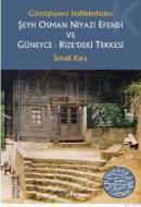 Şeyh Osman Niyazi Efendi ve Güneyce - Rize\'deki Tekkesi (ISBN: 9789756611647)