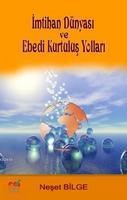 Imtihan Dünyası ve Ebedi Kurtuluş Yolları (ISBN: 9789944404273)