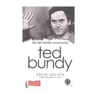 Bir Seri Katilin Anatomisi: Ted Bundy - Arkın Gelişin (ISBN: 9786054757640)