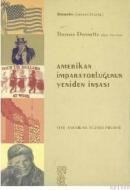 AMERIKAN IMPARATORLUĞUNUN YENIDEN INŞASI (ISBN: 9789758663774)