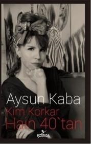 Kim Korkar Hain 40' tan (ISBN: 9786054799213)