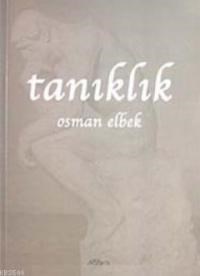 Tanıklık - Osman Elbek 9786055516063