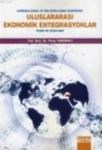 Küreselleşme ve Bölgeselleşme Ekseninde Uluslararası Ekonomik Entegrasyonlar (ISBN: 9786055437978)