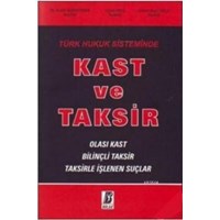 Türk Hukuk Sisteminde Kast ve Taksir (ISBN: 9789756068748)