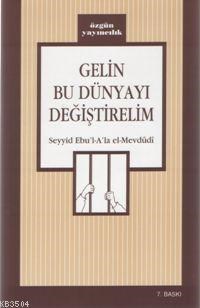 Gelin Bu Dünyayı Değiştirelim (ISBN: 3002793100039)