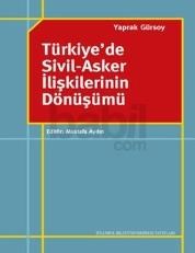 Türkiye' de Sivil-Asker Ilişkilerinin Dönüşümü (ISBN: 9786053992615)