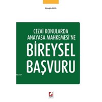 Cezai Konularda Anayasa Mahkemesine Bireysel Başvuru (ISBN: 9789750229237)