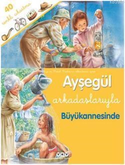 Ayşegül Arkadaşlarıyla Büyükannesinde (ISBN: 9789750825330)