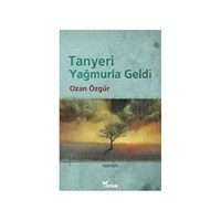 Tanyeri Yağmurla Geldi - Ozan Özgür (ISBN: 9786055892609)