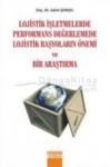 Lojistik Işletmelerde Performans Değerlemede Lojistik Raşyoların Önemi ve Bir Araştırma (ISBN: 9786055437848)