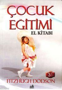 Çocuk Eğitimi El Kitabı (ISBN: 3003070100399)