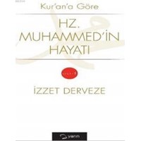 Kur'an'a Göre Hz. Muhammed'in Hayatı Cilt 1 (ISBN: 9786058503984)