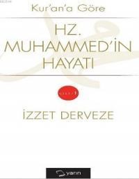 Kur'an'a Göre Hz. Muhammed'in Hayatı Cilt 1 (ISBN: 9786058503984)