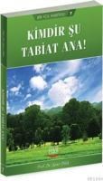 Kimdir Şu Tabiat Ana (ISBN: 9789750179433)