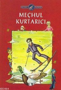 Meçhul Kurtarıcı: Seçkin’in Serüvenleri 3 (ISBN: 9789754684063)