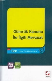 Gümrük Kanunu ve İlgili Mevzuat (ISBN: 9789750231193)