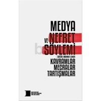 Medya ve Nefret Söylemi: Kavramlar, Mecralar, Tartışmalar (ISBN: 9786058657090)