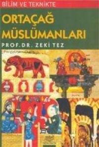 Bilim ve Teknikte Ortaçağ Müslümanları (ISBN: 9789755912320)