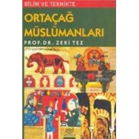 Bilim ve Teknikte Ortaçağ Müslümanları (ISBN: 9789755912320)