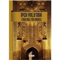 İpek Yolu'nda Türk Kültür Mirası (ISBN: 9789757739722)