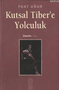 Kutsal Tiber'e Yolculuk (ISBN: 3000112210009)
