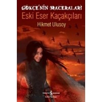 Gökçenin Maceraları - Eski Eser Kaçakçıları (ISBN: 9786053605812)