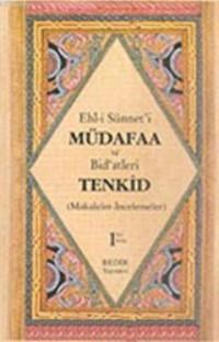 Ehl- i Sünnet'i Müdafaa ve Bid'atleri Tenkid Cilt 1 (ISBN: 9789758514504)