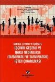 İşçinin Geçerli ve Haklı Nedenlerle (Tazminatlı ve Tazminatsız) İşten Çıkarılması Arif Temir (ISBN: 9786055929589)