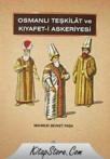 Osmanlı Teşkilatı ve Kıyafet- i Askeriyesi (ISBN: 9789751622334)