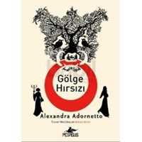 Gölge Hırsızı - Tuhaf Maceralar - Birinci Kitap (ISBN: 9786053433354)