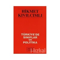 Türkiye'de Sınıflar ve Politika - Hikmet Kıvılcımlı 3990000017369