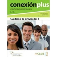 Conexion Plus - Espanol Para Profesionales B1 / B2 (ISBN: 9788415299448)