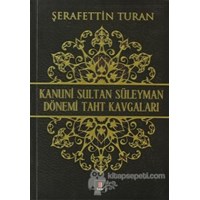 Kanuni Sultan Süleyman Dönemi Taht Kavgaları (ISBN: 9786054322718)