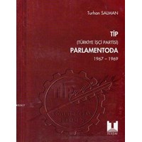 TİP (Türkiye İşçi Partisi) Parlamentoda 4.Cilt (1967- 1969)