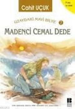 Uzaydaki Mavi Bilye 7 Madenci Cemal Dede