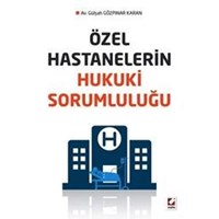 Özel Hastanelerin Hukuki Sorumluluğu (ISBN: 9789750232664)