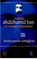 Sultan Abdülhamid Han ve Ermeni Meselesi (ISBN: 9799758414399)