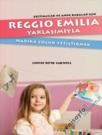 Reggio Emilia Yöntemiyle Harika Çocuk Yetiştirmek (2011)