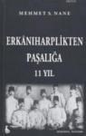 Erkanıharplikten Paşalığa 11 yıl (ISBN: 9786054373659)