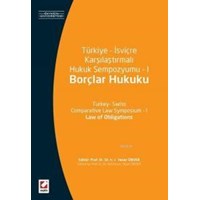 Türkiye - İsviçre Karşılaştırmalı Hukuk Sempozyumu - I (Borçlar Hukuku) (ISBN: 9789750232237)