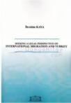Seeking a Legal Perspective on International Migration and Turkey (ISBN: 9786054354283)