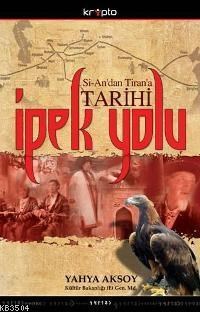Si-an'dan Tiran'a Tarihi İpek Yolu (ISBN: 9786054125111)