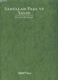 Sadullah Paşa ve Yalısı (Ciltli) (ISBN: 9789688599735)