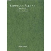 Sadullah Paşa ve Yalısı (Ciltli) (ISBN: 9789688599735)