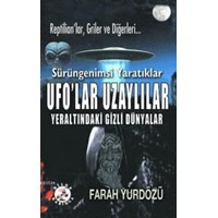 Ufo\'lar Uzaylılar Yeraltındaki Gizli Dünyalar (ISBN: 9786055642532)