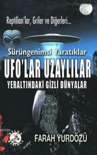 Ufo\'lar Uzaylılar Yeraltındaki Gizli Dünyalar (ISBN: 9786055642532)